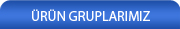 ürün gruplarımız